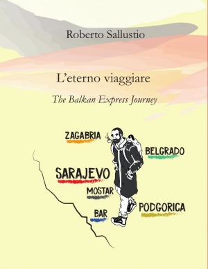 L'eterno viaggiare - The Balkan Express Journey &ndash; Recensione